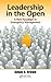 Leadership in the Open: A New Paradigm in Emergency Management