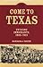 Come to Texas: Attracting Immigrants, 1865-1915