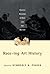 Race-Ing Art History: Critical Readings in Race and Art History