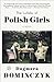 The Lullaby of Polish Girls