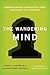 The Wandering Mind: Underst...