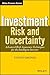 Investment Risk and Uncertainty: Advanced Risk Awareness Techniques for the Intelligent Investor