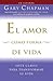 El Amor Como Forma de Vida