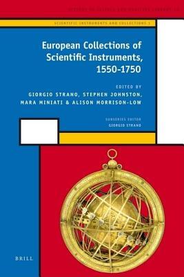 European Collections of Scientific Instruments, 1550-1750 (Kindle Edition)