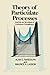 Theory of Particulate Proce...