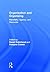 Organization and Organizing by Daniel Robichaud