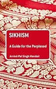 Sikhism: A Guide for the Perplexed