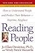 Reading People: How to Understand People and Predict Their Behavior -- Anytime, Anyplace