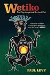 Dispelling Wetiko