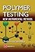 Polymer Testing by Muralisrinivasan Natamai Su...