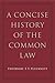 A Concise History of the Common Law