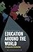 Education Around the World:...
