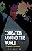 Education Around the World: A Comparative Introduction
