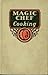 Magic Chef Cooking