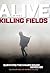 Alive in the Killing Fields