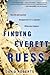 Finding Everett Ruess: The Life and Unsolved Disappearance of a Legendary Wilderness Explorer