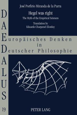 Hegel Was Right: The Myth of the Empirical Sciences