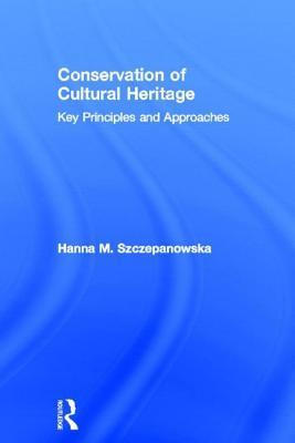 Conservation of Cultural Heritage: Key Principles and Approaches (ebook)
