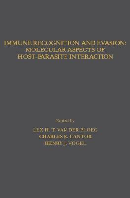 Immune Recognition and Evasion: Molecular Aspects of Host–Parasite Interaction: Molecular Aspects of Host-parasite Interaction