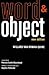 Word and Object by Willard Van Orman Quine Word and Object by Willard Van Orman Quine