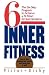Inner Fitness: The Six-Step...