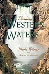 Dividing Western Waters by Jack L. August Jr.