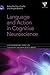Language and Action in Cognitive Neuroscience