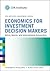 Economics for Investment Decision Makers: Micro, Macro, and International Economics