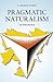 Pragmatic Naturalism by S Morris Eames