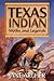 Texas Indian Myths & Legends by Jane Arcger
