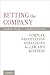 Betting the Company: Complex Negotiation Strategies for Law and Business