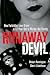 Runaway Devil: How Forbidden Love Drove a 12-Year-Old to Murder Her Family