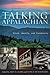 Talking Appalachian: Voice, Identity, and Community