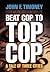 Beat Cop to Top Cop