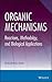 Organic Mechanisms: Reactions, Methodology, and Biological Applications