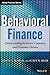 Behavioral Finance: Understanding the Social, Cognitive, and Economic Debates