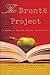 Bronte Project: A Novel of Passion, Desire, and Good PR