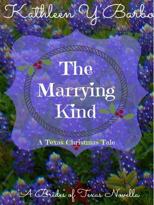 The Marrying Kind (The Brides of Texas Novellas)