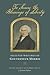 To Secure the Blessings of Liberty: Selected Writings of Gouverneur Morris