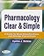Pharmacology Clear & Simple, a Guide to Drug Classifications and Dosage Calculations, 2nd Edition