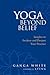 Yoga Beyond Belief