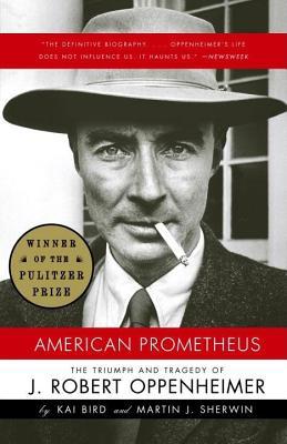 American Prometheus: The Triump and Tragedy of J. Robert Oppenheimer