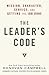 Leader's Code: Mission, Character, Service, and Getting the Job Done