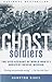 Ghost Soldiers: The Epic Account of World War II's Greatest Rescue Mission