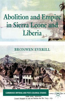 Abolition and Empire in Sierra Leone and Liberia