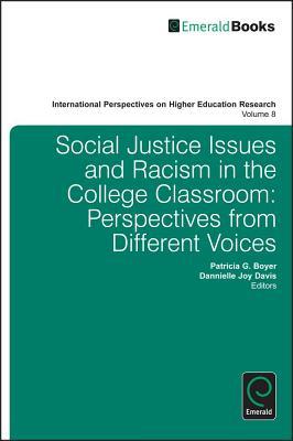 Social Justice Issues and Racism in the College Classroom: Perspectives from Different Voices