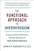 Functional Approach to Hypothyroidism: Bridging Traditional and Alternative Treatment Approaches for Total Patient Wellness