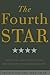 Fourth Star: Four Generals and the Epic Struggle for the Future of the United States Army