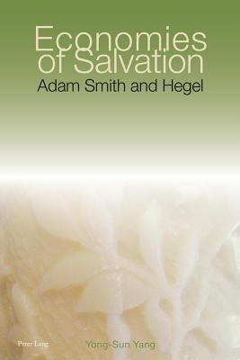 Economies of Salvation: Adam Smith and Hegel (ebook)