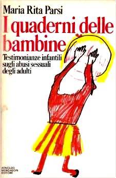 I quaderni delle bambine: Testimonianze infantili sugli abusi sessuali degli adulti (Hardcover)